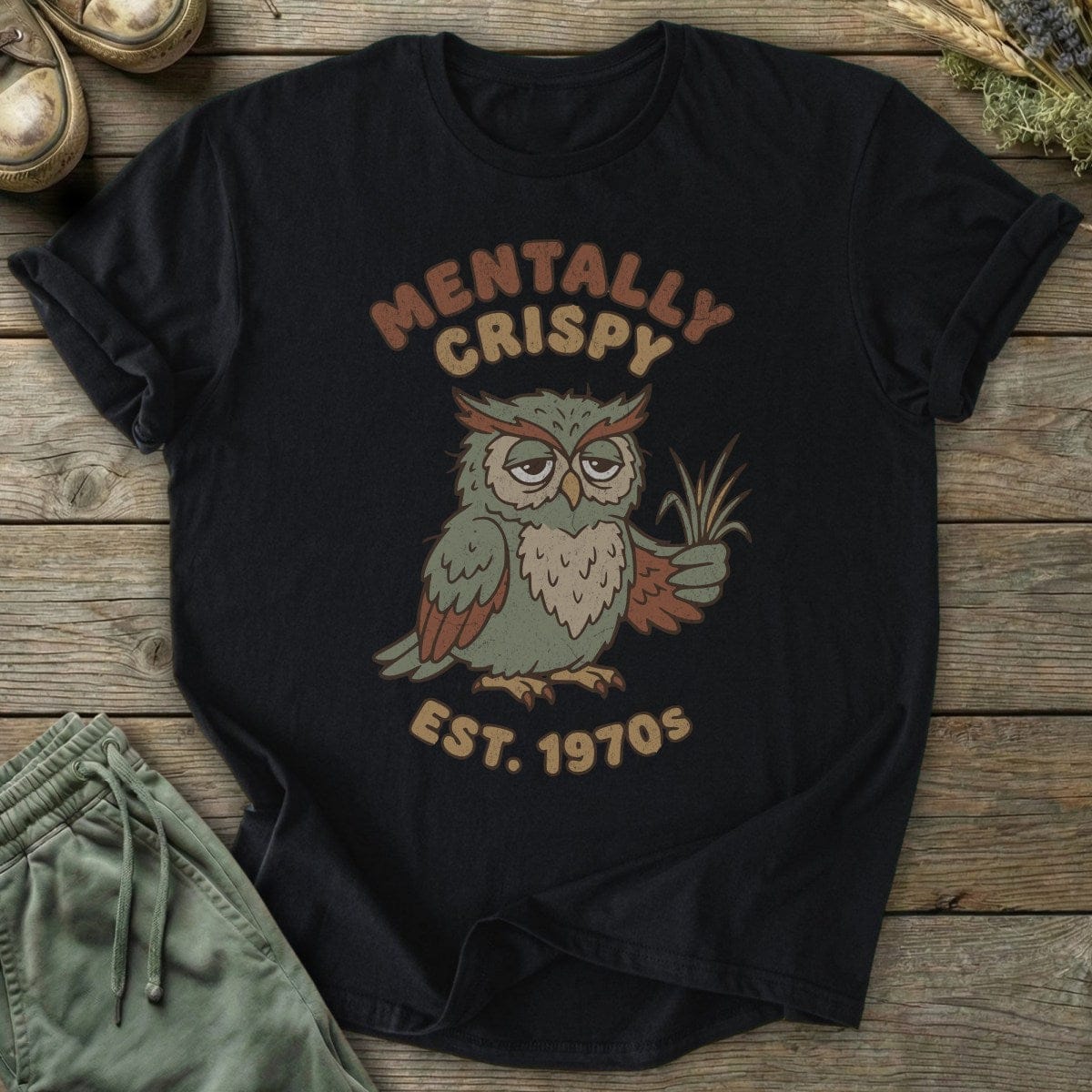 Printify T-Shirt Mentally Crispy Owl T-Shirt