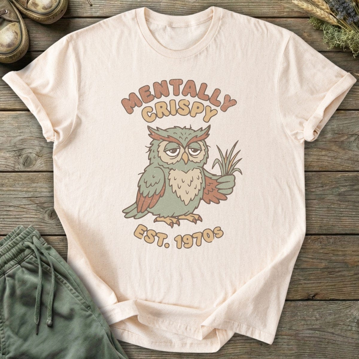 Printify T-Shirt Mentally Crispy Owl T-Shirt