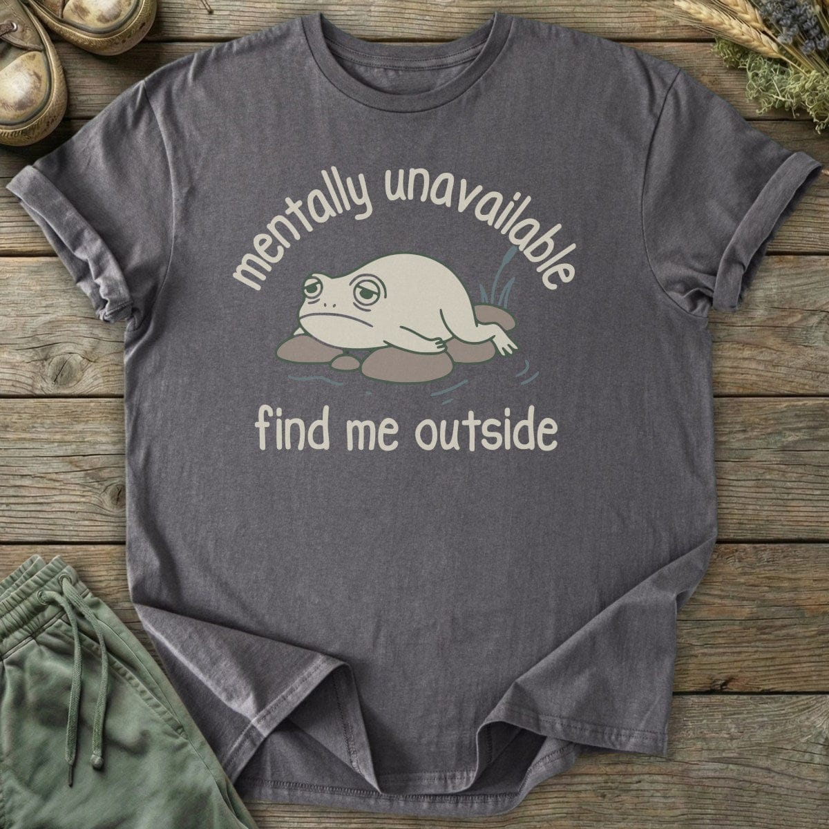 Printify T-Shirt Mentally Unavailable T-Shirt