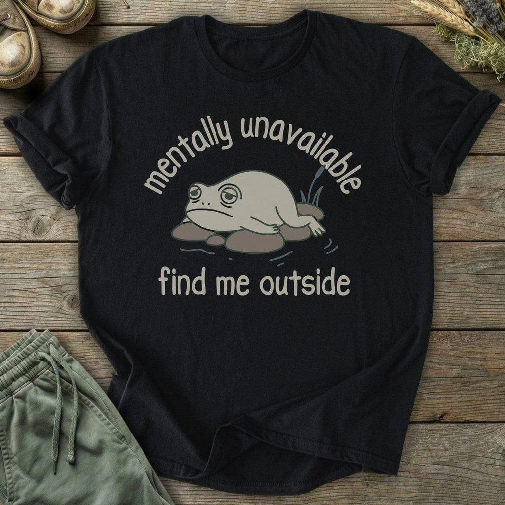 Printify T-Shirt Mentally Unavailable T-Shirt