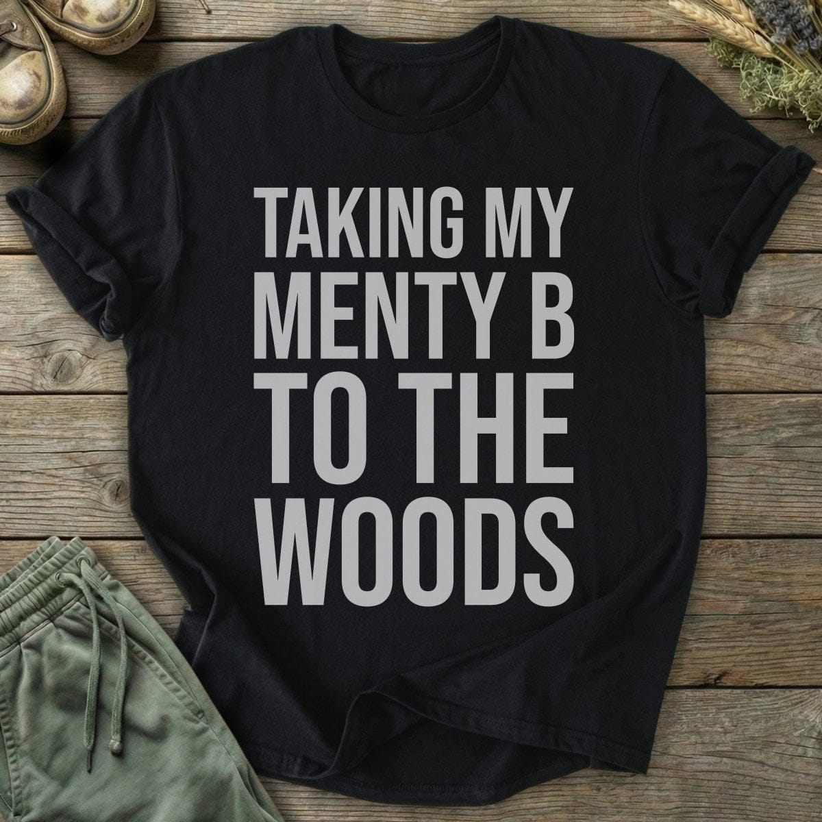 Printify T-Shirt Menty B To The Woods T-Shirt