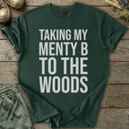 Printify T-Shirt Menty B To The Woods T-Shirt