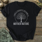 Printify T-Shirt Mother Nature Therapist T-Shirt