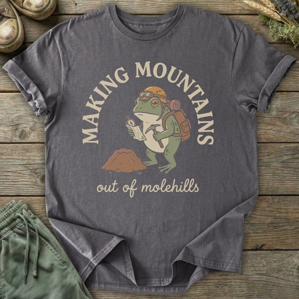 Printify T-Shirt Mountains Out Of Molehills T-Shirt