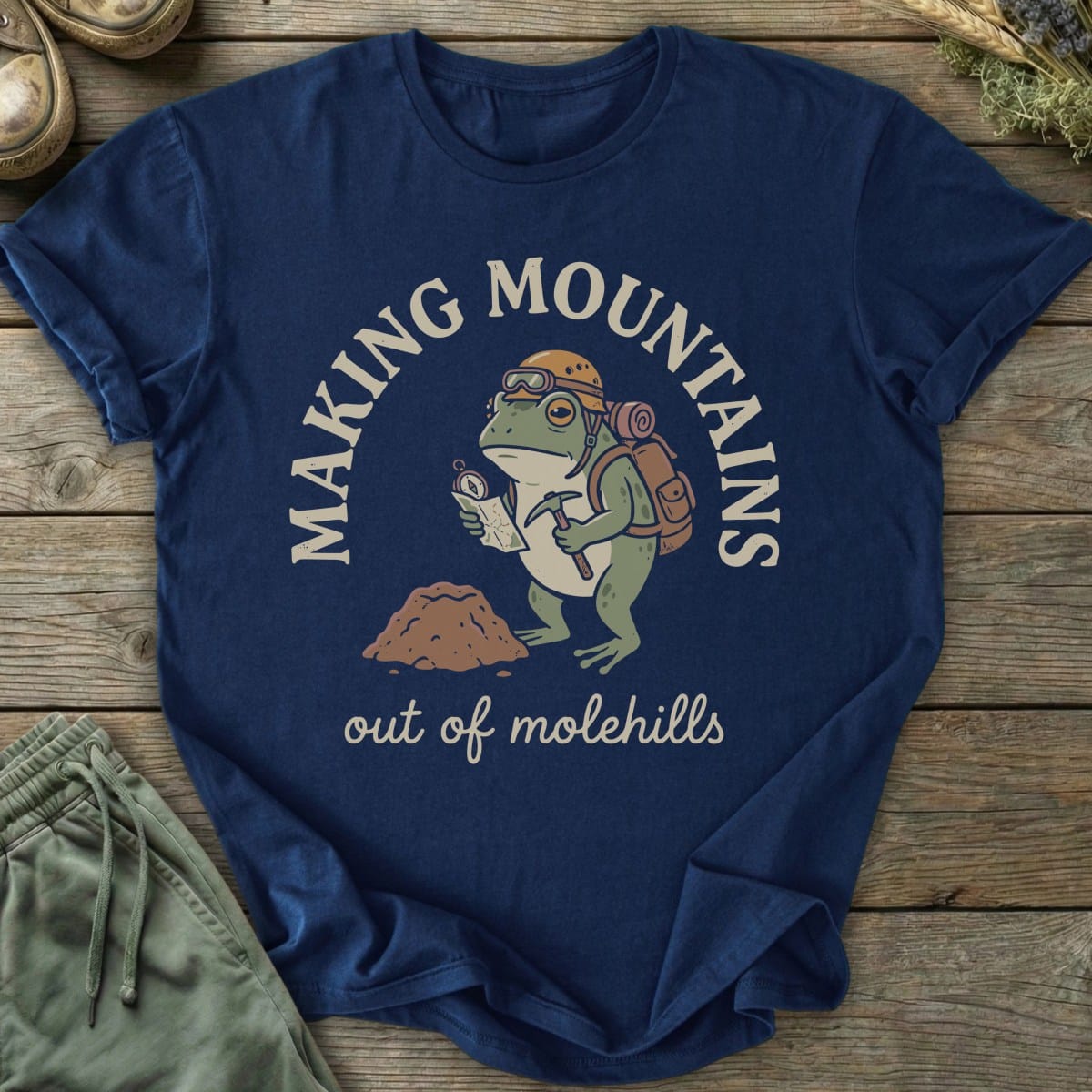 Printify T-Shirt Mountains Out Of Molehills T-Shirt