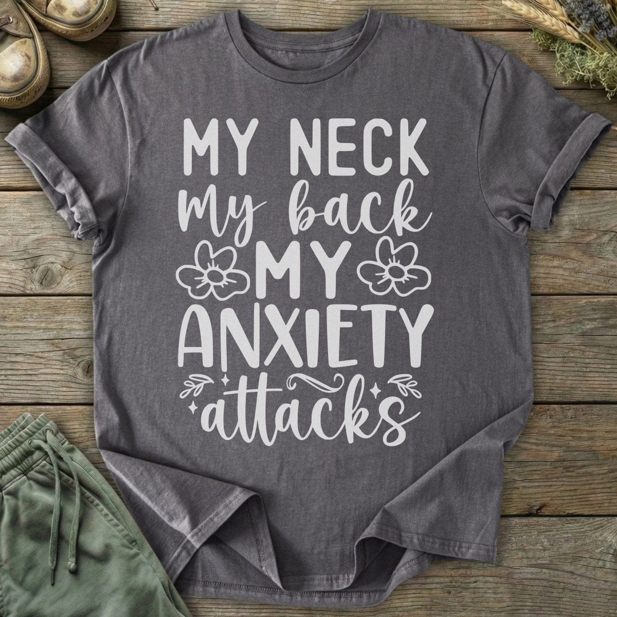 Printify T-Shirt My Anxiety Attacks T-Shirt