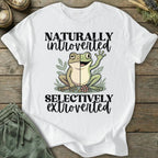 Printify T-Shirt Naturally Introverted Selectively Extroverted T-Shirt