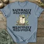 Printify T-Shirt Naturally Introverted Selectively Extroverted T-Shirt
