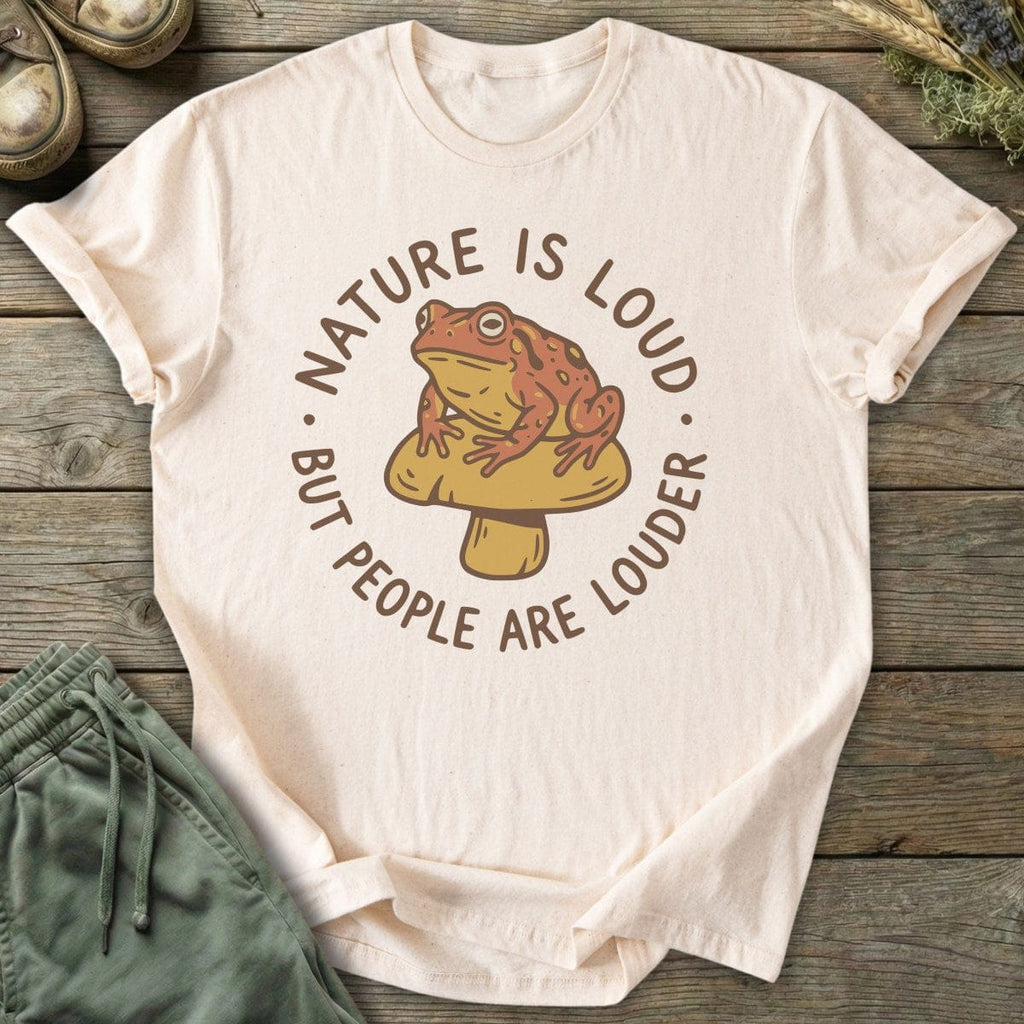 Printify T-Shirt Nature Is Loud T-Shirt