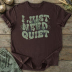Printify T-Shirt Need Quiet T-Shirt