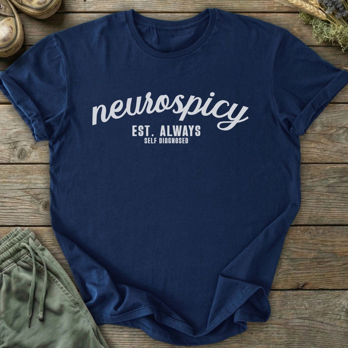 Printify T-Shirt Neurospicy Est Always T-Shirt