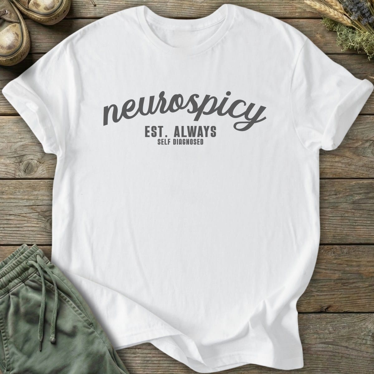 Printify T-Shirt Neurospicy Est Always T-Shirt