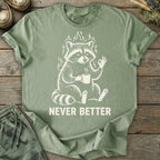 Printify T-Shirt Never Better T-Shirt