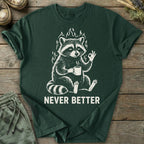 Printify T-Shirt Never Better T-Shirt