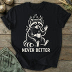 Printify T-Shirt Never Better T-Shirt