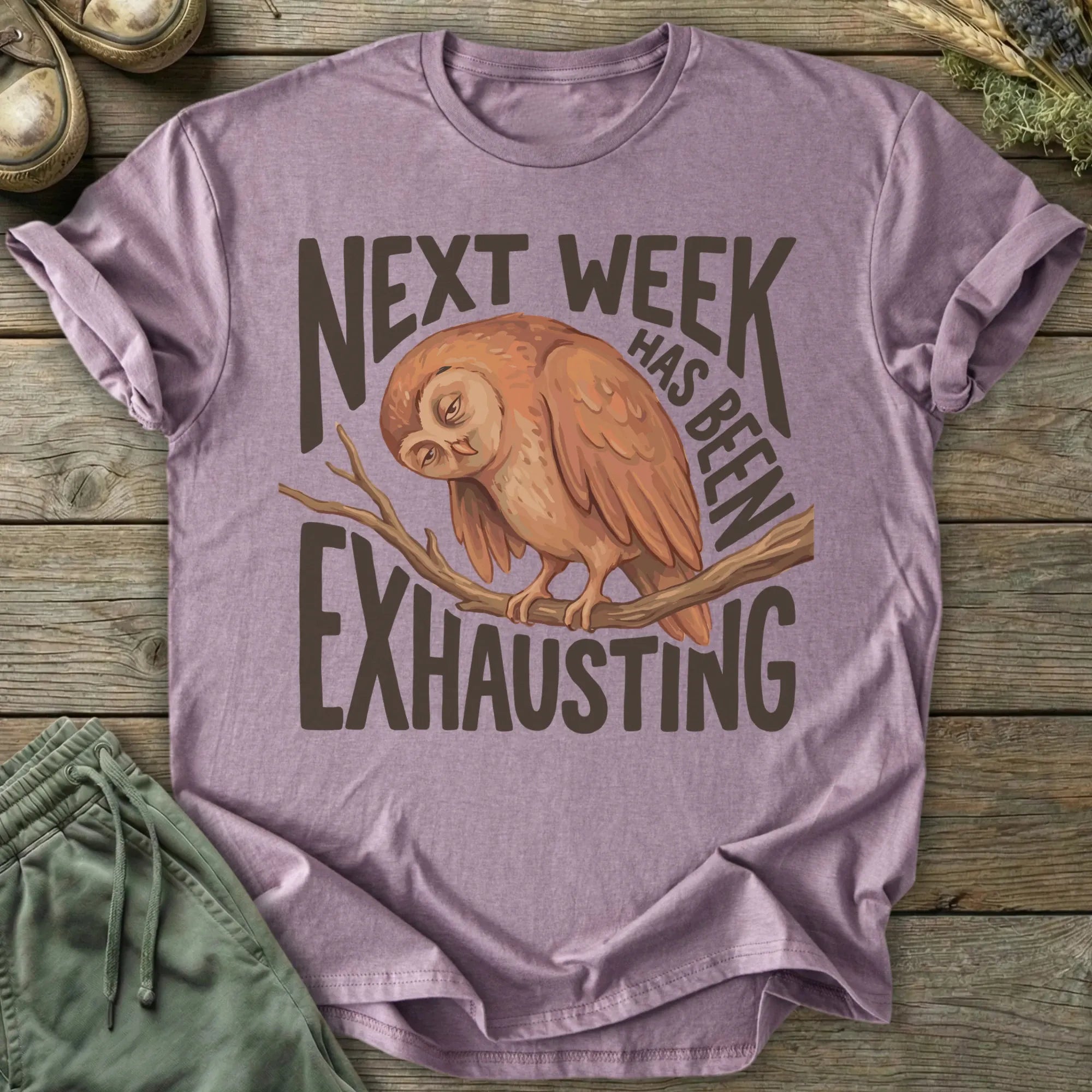 Printify T-Shirt Next Week Is Exhausting T-Shirt