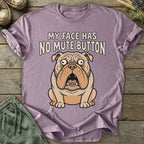 Printify T-Shirt No Mute Button T-Shirt