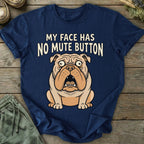 Printify T-Shirt No Mute Button T-Shirt