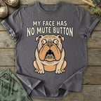 Printify T-Shirt No Mute Button T-Shirt