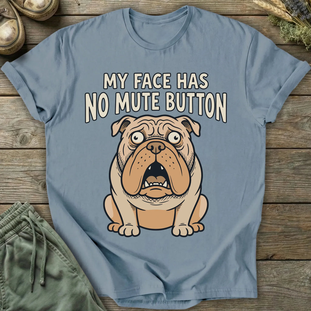 Printify T-Shirt No Mute Button T-Shirt