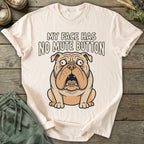 Printify T-Shirt No Mute Button T-Shirt