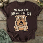 Printify T-Shirt No Mute Button T-Shirt