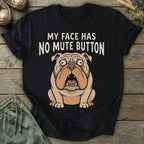 Printify T-Shirt No Mute Button T-Shirt