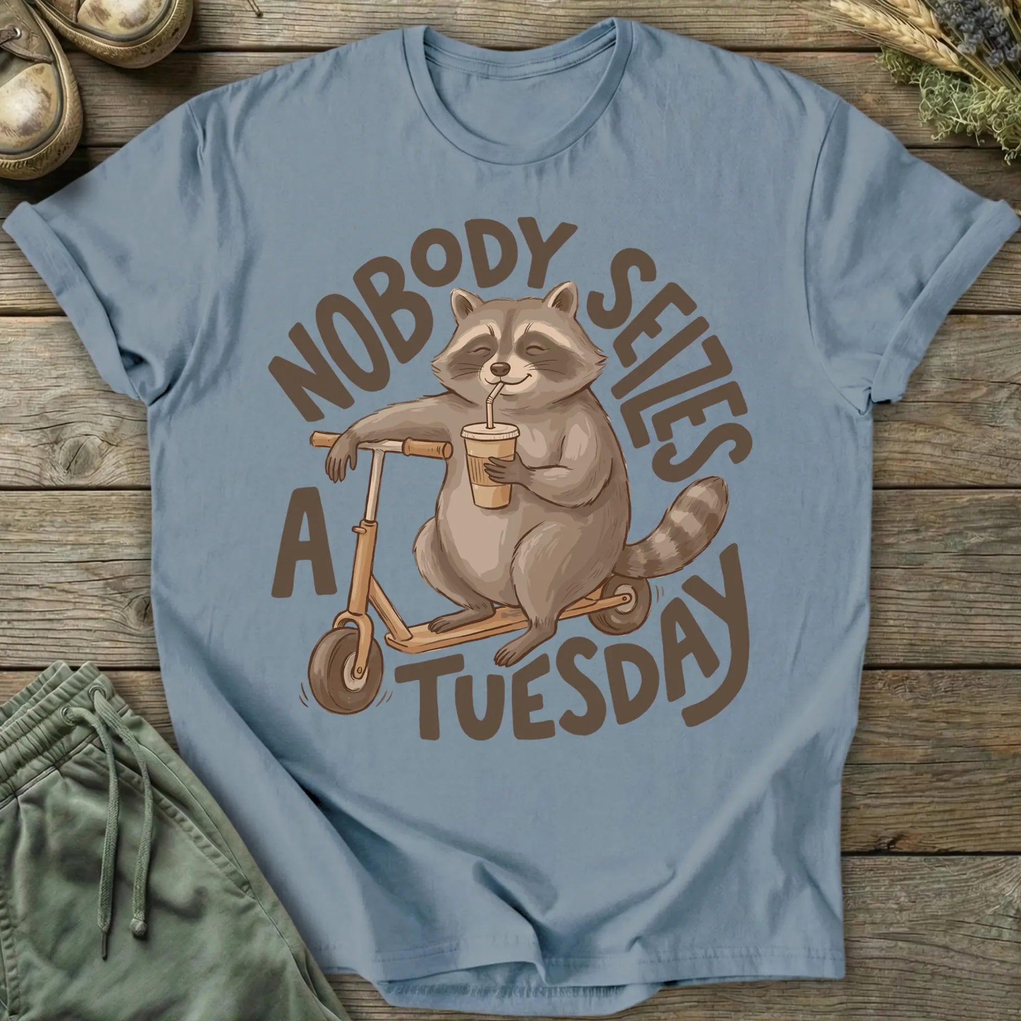 Printify T-Shirt Nobody Seizes A Tuesday T-Shirt