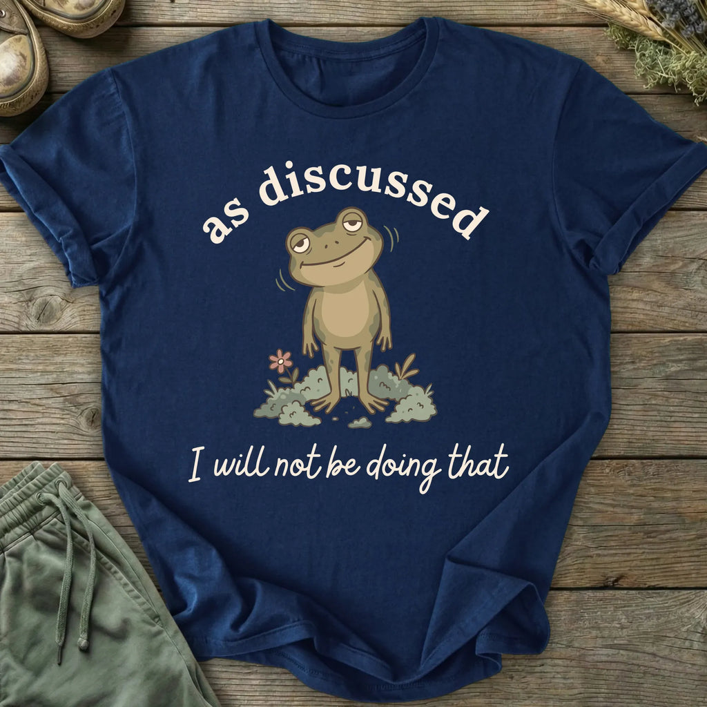 Printify T-Shirt Not Doing That T-Shirt