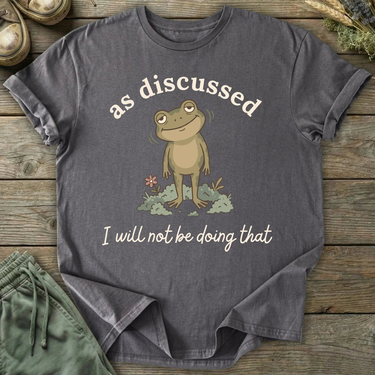 Printify T-Shirt Not Doing That T-Shirt