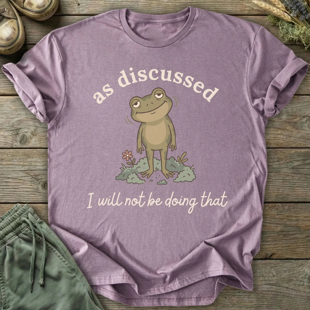 Printify T-Shirt Not Doing That T-Shirt