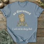 Printify T-Shirt Not Doing That T-Shirt