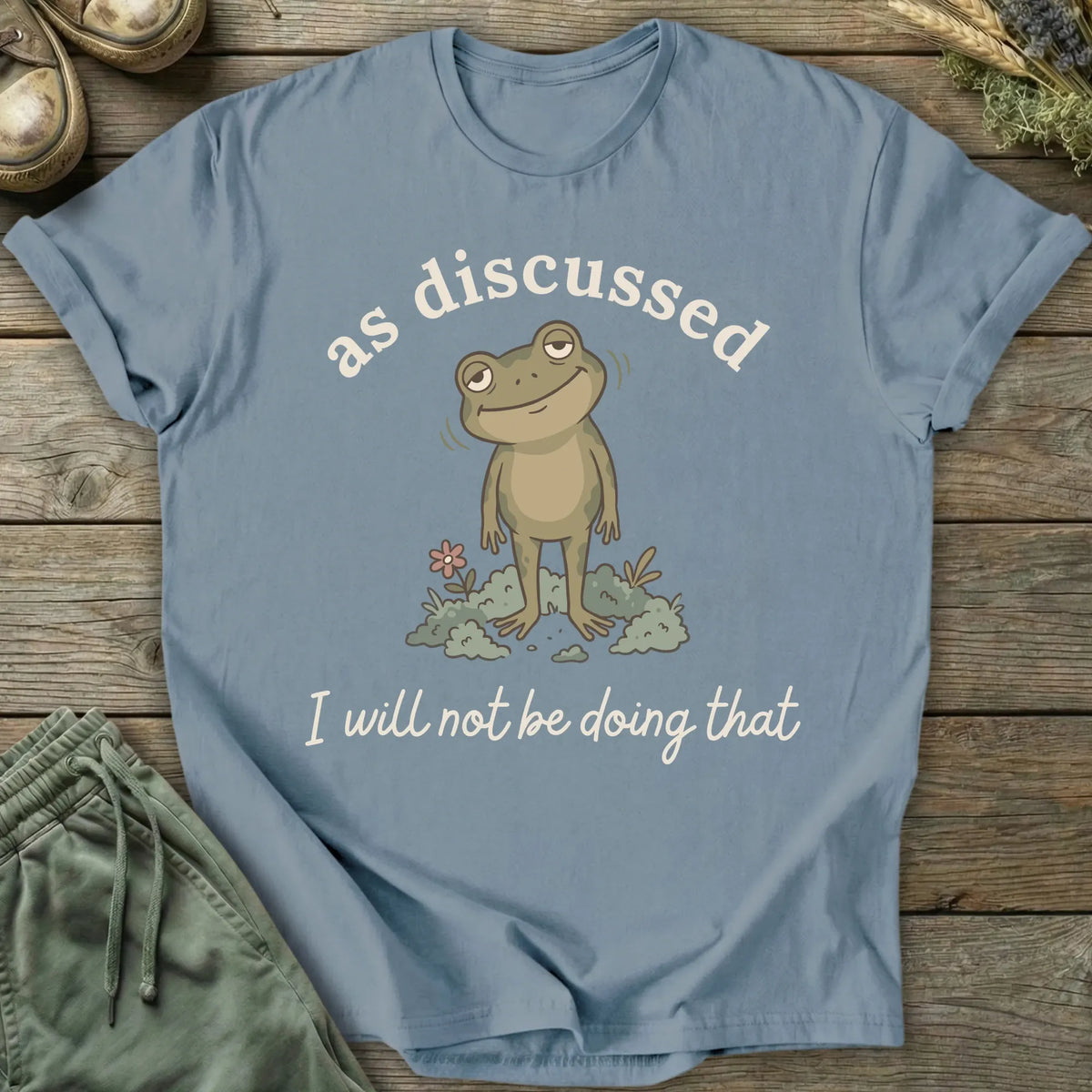 Printify T-Shirt Not Doing That T-Shirt
