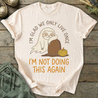 Printify T-Shirt Not Doing This Again T-Shirt