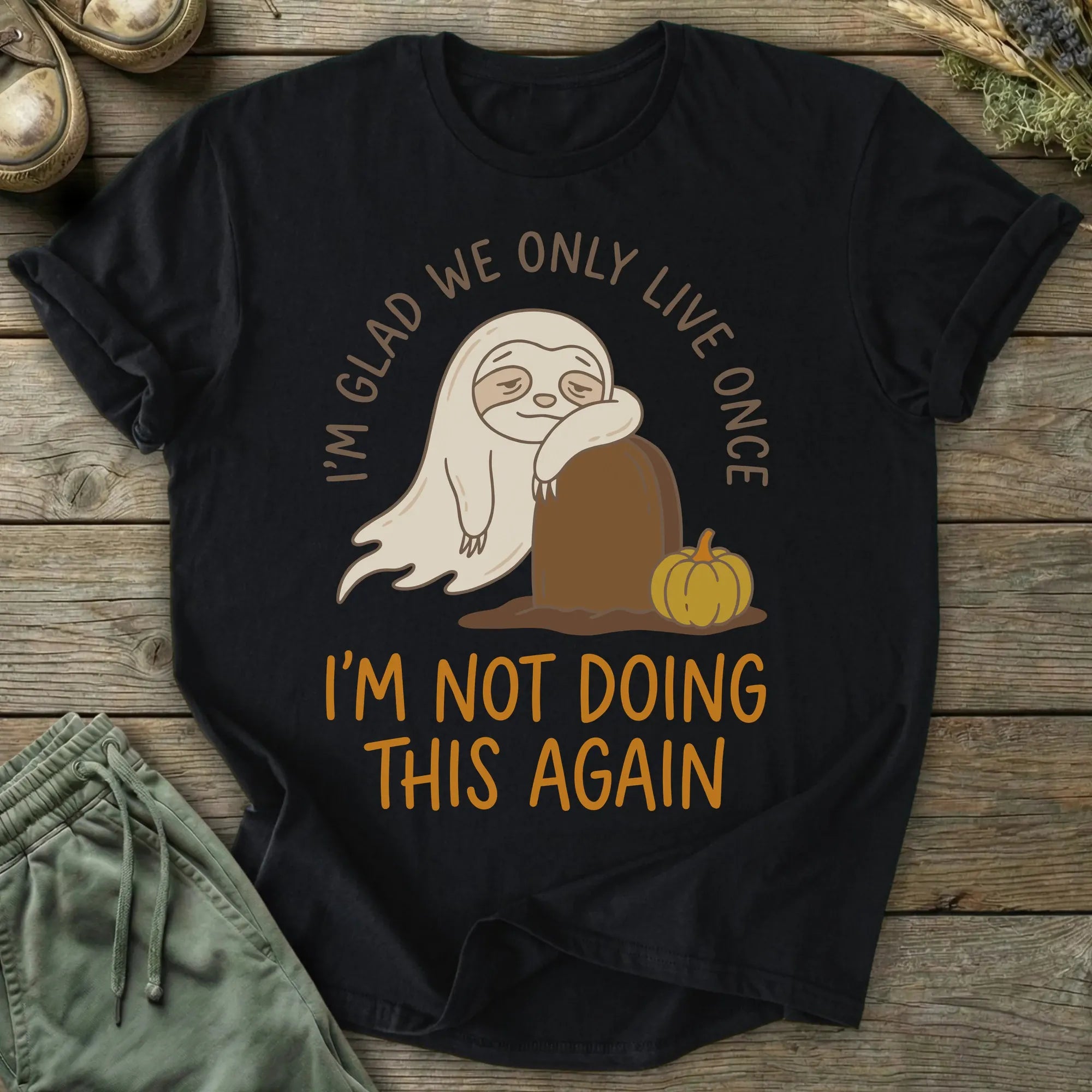 Printify T-Shirt Not Doing This Again T-Shirt