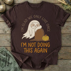 Printify T-Shirt Not Doing This Again T-Shirt