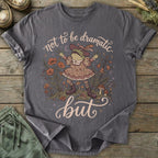 Printify T-Shirt Not Dramatic But T-Shirt