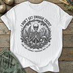 Printify T-Shirt Not Enough Credit T-Shirt