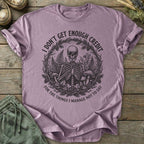 Printify T-Shirt Not Enough Credit T-Shirt