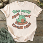 Printify T-Shirt Not Enough Pond T-Shirt