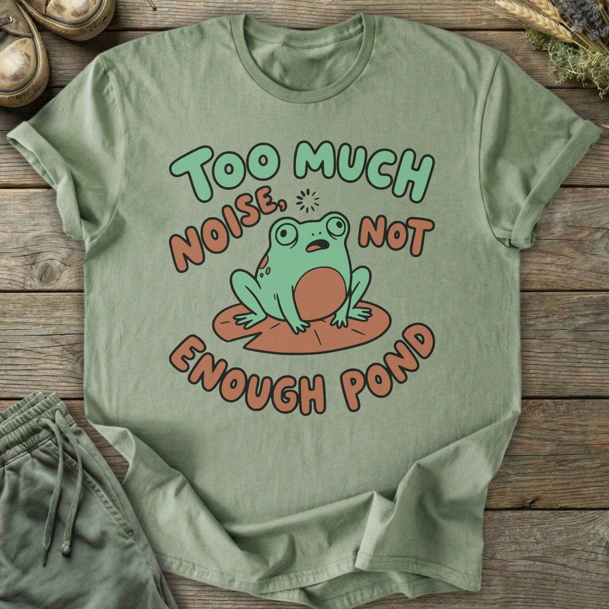 Printify T-Shirt Not Enough Pond T-Shirt