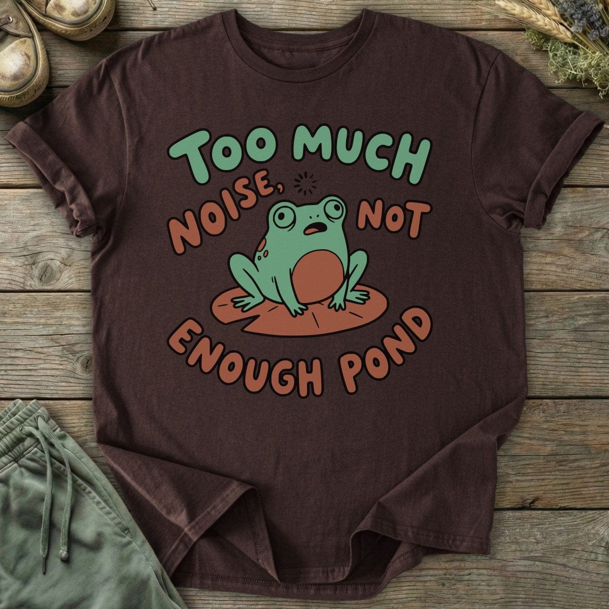 Printify T-Shirt Not Enough Pond T-Shirt