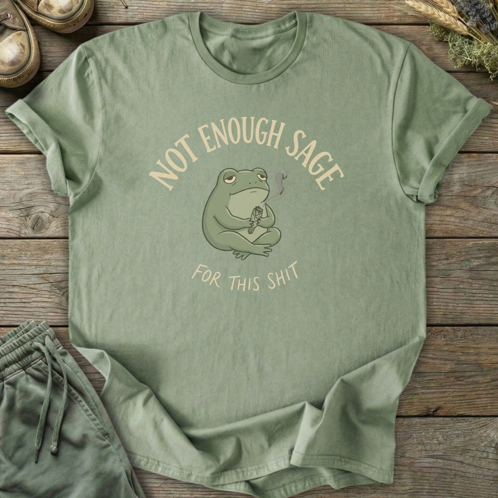 Printify T-Shirt Not Enough Sage T-Shirt