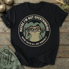Printify T-Shirt Not Overthinking T-Shirt