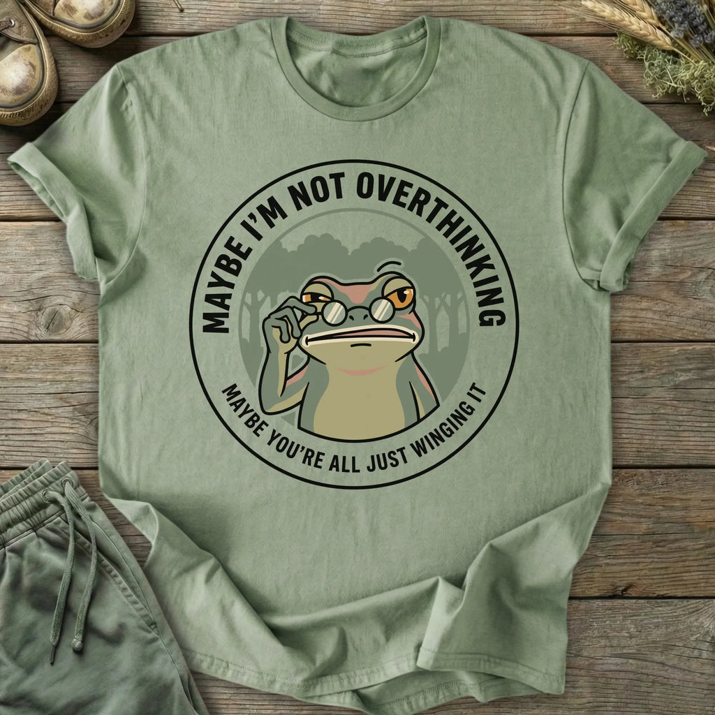 Printify T-Shirt Not Overthinking T-Shirt