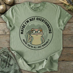 Printify T-Shirt Not Overthinking T-Shirt
