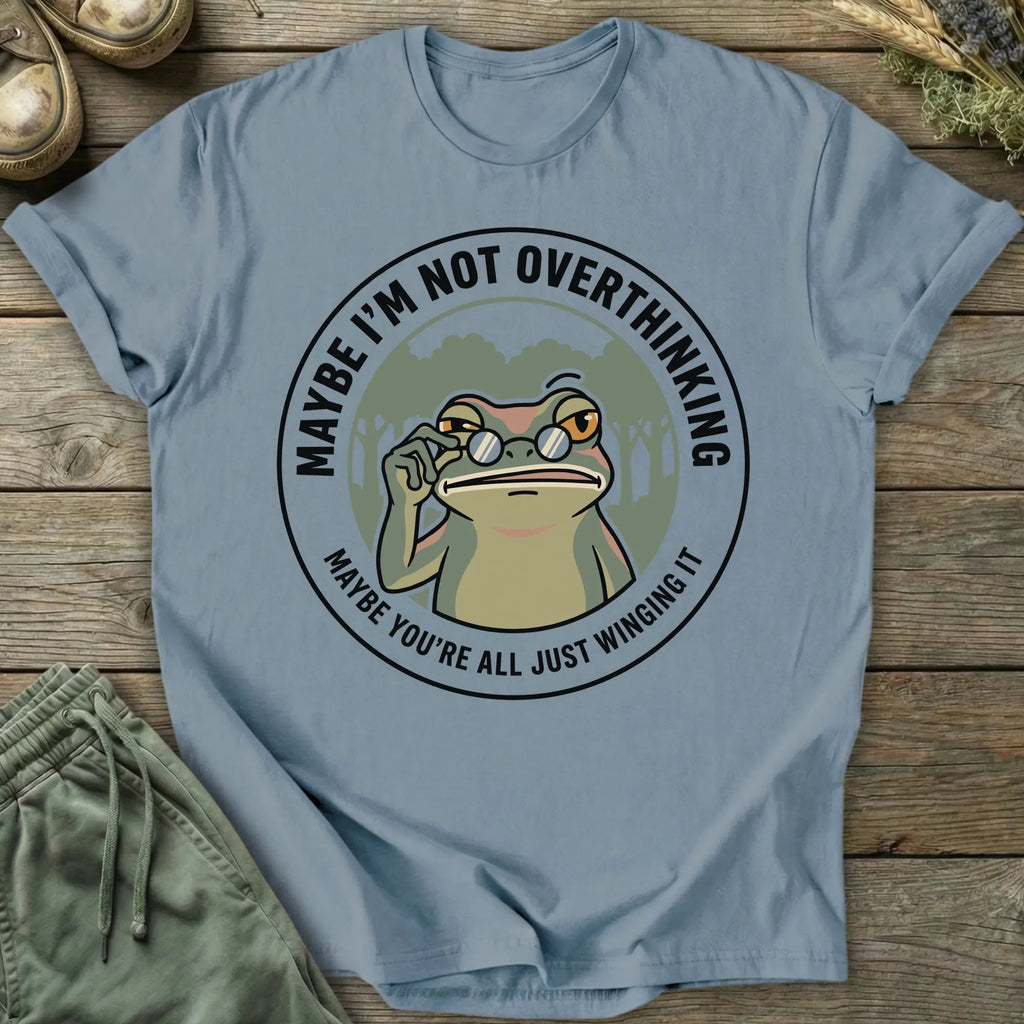 Printify T-Shirt Not Overthinking T-Shirt