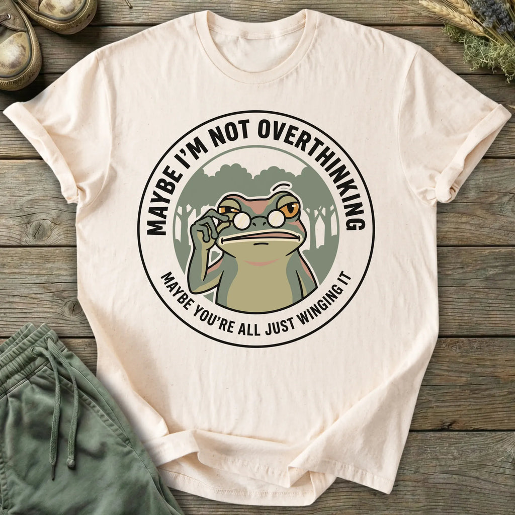 Printify T-Shirt Not Overthinking T-Shirt