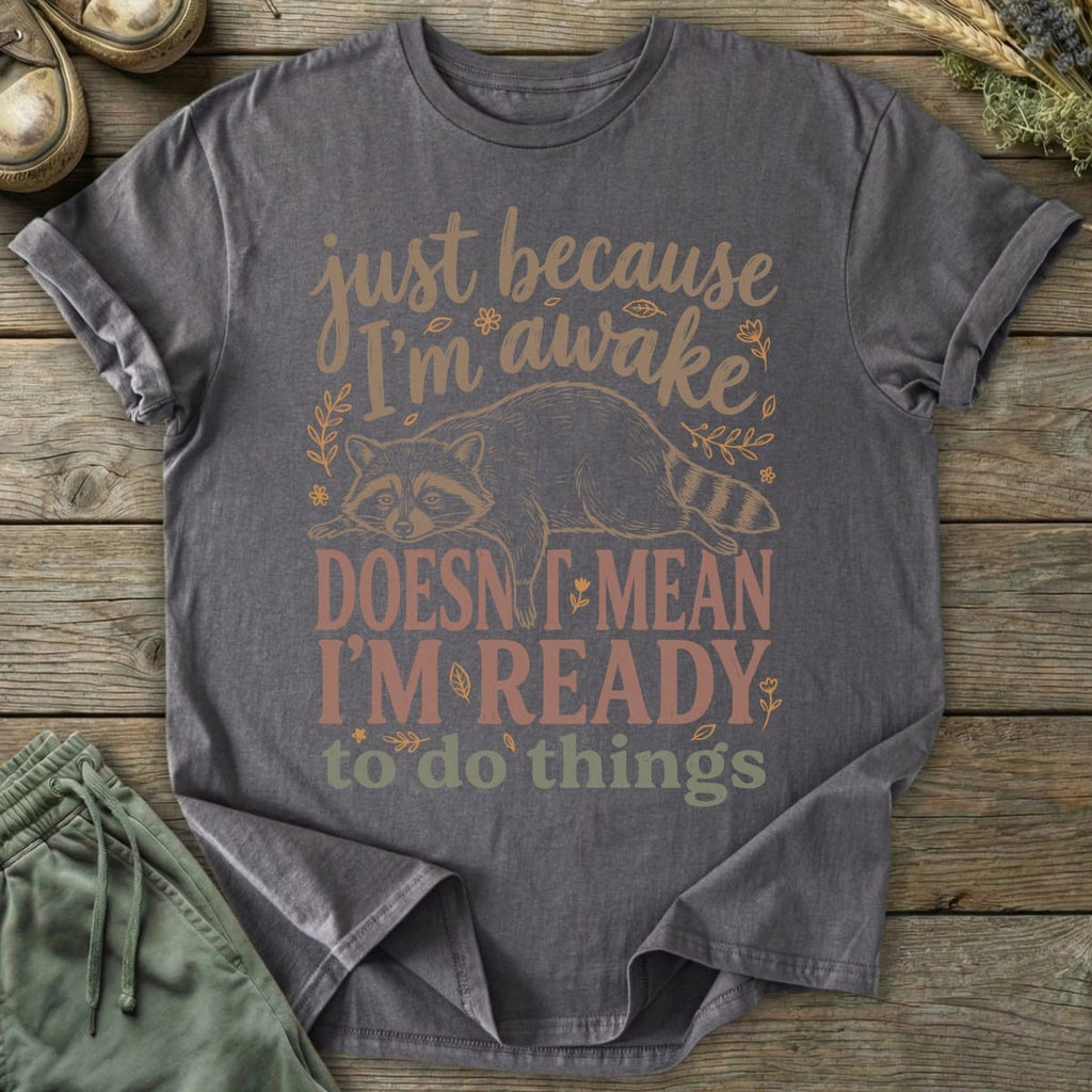 Printify T-Shirt Not Ready T-Shirt