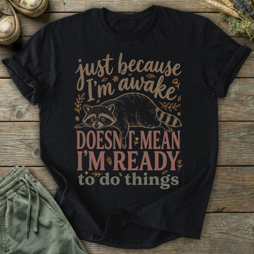 Printify T-Shirt Not Ready T-Shirt